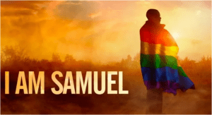 I AM Samuel was banned in Kenya because it portrayed a Kenyan gay couple positively