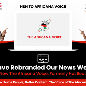 ANNOUNCEMENT: WE HAVE REBRANDED FROM HOTSEATNEWS TO THE AFRICANA VOICE