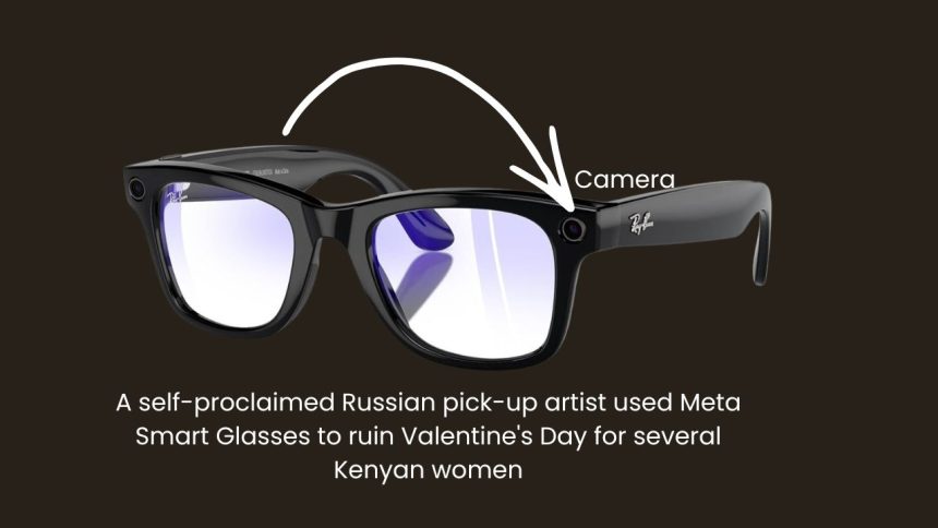Self-Styled Russian Pick-Up Artist’s Meta Glasses Videos Ignite Privacy Debate in Kenya