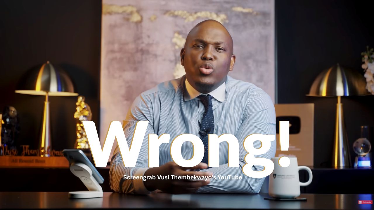 Vusi Thembekwayo Is Wrong Vusi Thembekwayo Is Wrong
